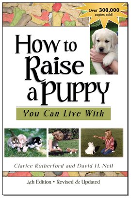 Cover image for How To Raise A Puppy You Can Live With