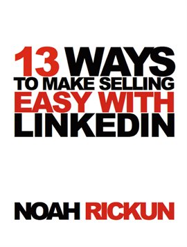 Imagen de portada para 13 Ways to Make Selling Easy with LinkedIn