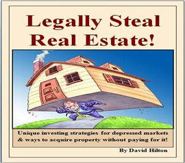 Cover image for Legally Steal Real Estate!