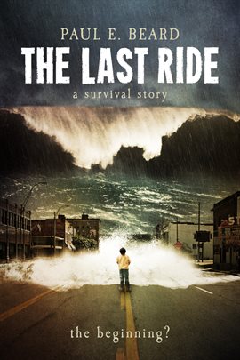 Cover image for The Last Ride (A Survival Story)