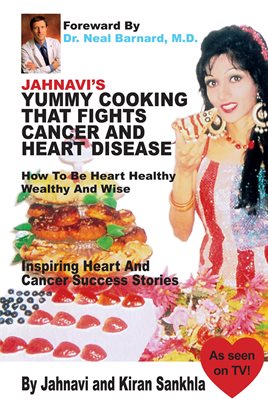 Cover image for Jahnavi's Yummy Cooking that Fights Cancer and Heart Disease