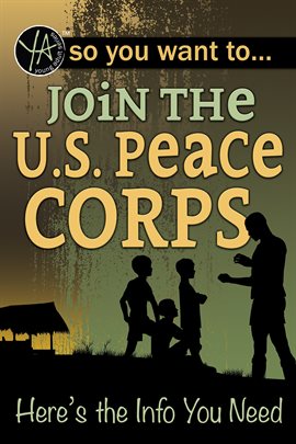 Umschlagbild für So You Want to… Join the U.S. Peace Corps