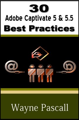 Cover image for 30 Adobe Captivate 5 & 5.5 Best Practices