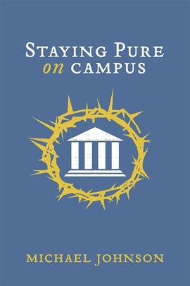 Cover image for Staying Pure on Campus