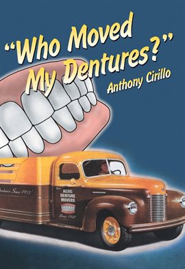 Imagen de portada para Who Moved My Dentures?