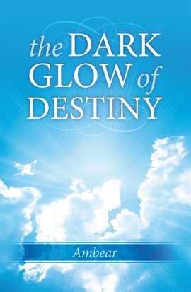Imagen de portada para The Dark Glow of Destiny