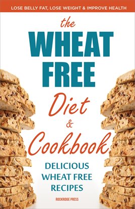 Cover image for The Wheat Free Diet & Cookbook