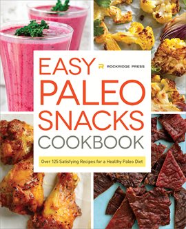 Cover image for Easy Paleo Snacks Cookbook