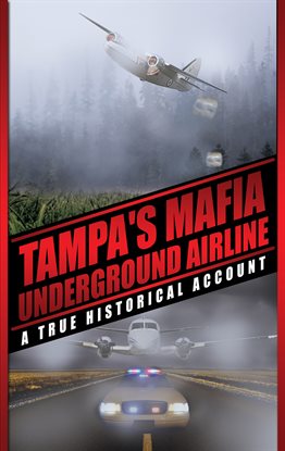 Cover image for Tampa's Mafia Underground Airline