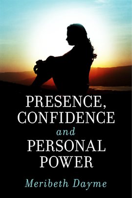 Cover image for Presence, Confidence and Personal Power