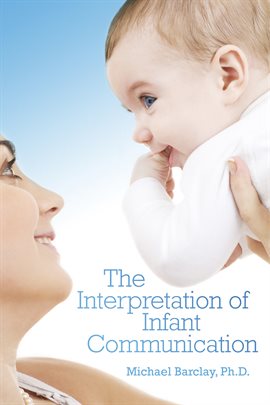 Cover image for The Interpretation of Infant Communication