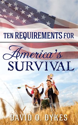 Imagen de portada para Ten Requirements for America's Survival