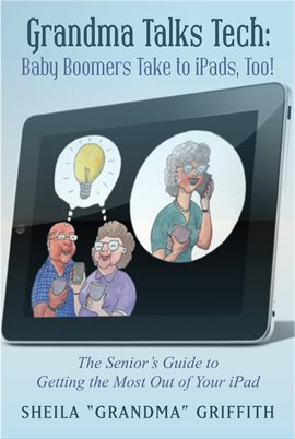 Imagen de portada para Grandma Talks Tech: Baby Boomers Take To iPads, Too!