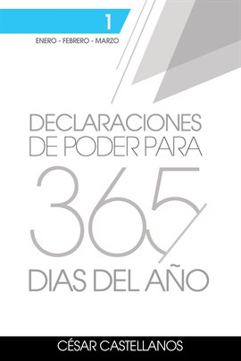 Cover image for Declaraciones de Poder Para 365 Días del Año Volumen 1