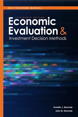Cover image for Self Teaching Manual, Economic Evaluation and Investment Decision Methods
