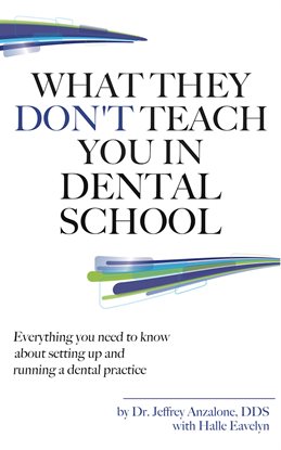 Cover image for What They Don't Teach You In Dental School