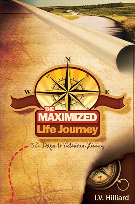 Cover image for The Maximized Life Journey
