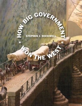 Imagen de portada para How Big Government Won the West