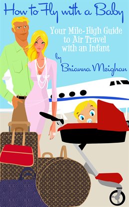 Imagen de portada para How to Fly with a Baby