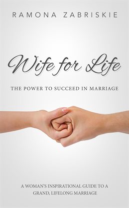 Imagen de portada para Wife for Life: The Power to Succeed in Marriage