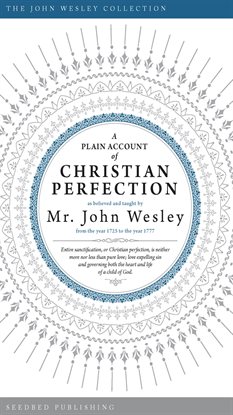 Cover image for A Plain Account of Christian Perfection