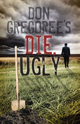 Cover image for Don Gregoree's Die, Ugly