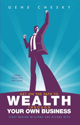 Imagen de portada para Get On the Path to Wealth Through Your Own Business