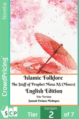 Cover image for Islamic Folklore The Staff of Prophet Musa AS (Moses)