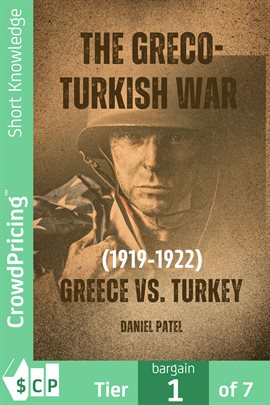 Cover image for The Greco-Turkish War (1919-1922) Greece vs. Turkey