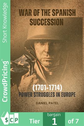 Cover image for War of the Spanish Succession (1701-1714) Power Struggles in Europe