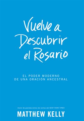 Imagen de portada para Vuelve a Descubrir al Rosario