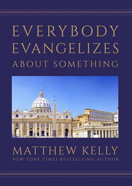 Cover image for Everybody Evangelizes About Something