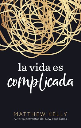 Cover image for La vida es complicada