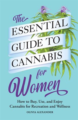 Cover image for The Essential Guide to Cannabis for Women