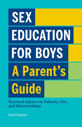 Cover image for Sex Education for Boys: A Parent's Guide