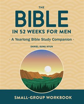 Cover image for Small-Group Workbook: The Bible in 52 Weeks for Men