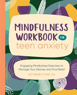 Cover image for Mindfulness Workbook for Teen Anxiety