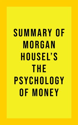 Imagen de portada para Summary of Morgan Housel's The Psychology of Money