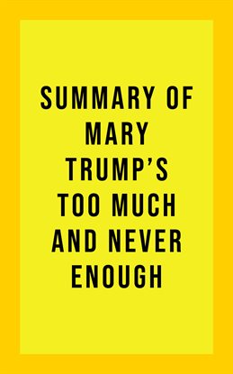 Cover image for Summary of Mary Trump's Too Much and Never Enough