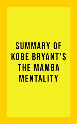 Cover image for Summary of Kobe Bryant's The Mamba Mentality