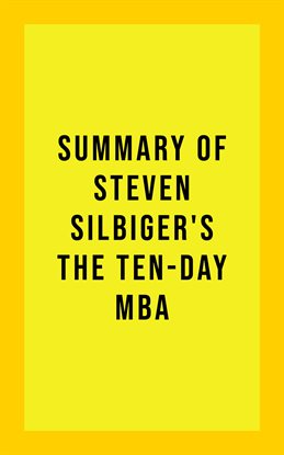 Cover image for Summary of Steven Silbiger's The Ten-Day MBA