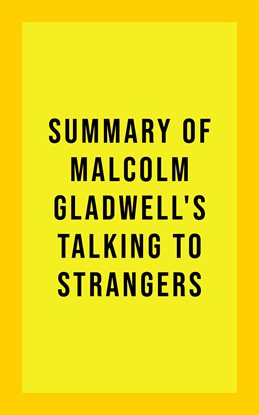 Cover image for Summary of Malcolm Gladwell's Talking to Strangers