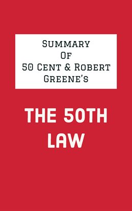 Cover image for Summary of 50 Cent & Robert Greene's The 50th Law