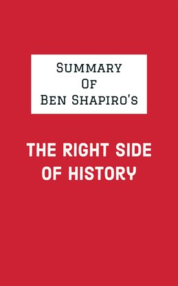 Imagen de portada para Summary of Ben Shapiro's The Right Side of History