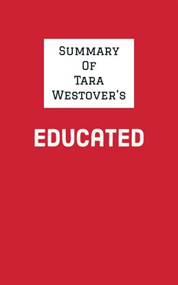 Cover image for Summary of Tara Westover's Educated