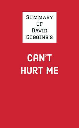 Cover image for Summary of David Goggins's Can't Hurt Me