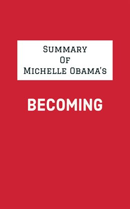 Cover image for Summary of Michelle Obama's Becoming