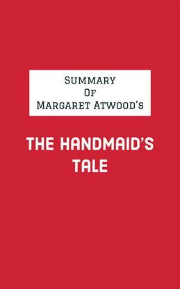 Cover image for Summary of Margaret Atwood's The Handmaid's Tale