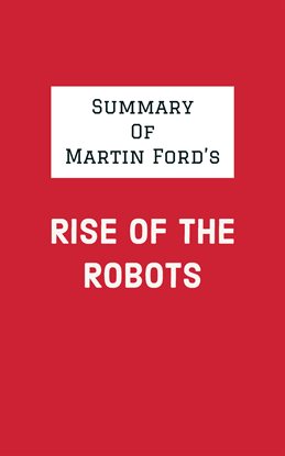 Cover image for Summary of Martin Ford's Rise of the Robots