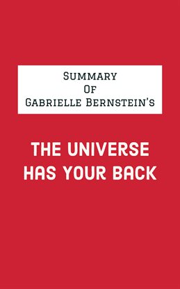 Cover image for Summary of Gabrielle Bernstein's The Universe Has Your Back